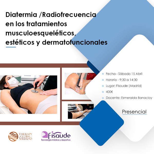 DIATERMIE PAR RADIOFRÉQUENCE DANS LES TRAITEMENTS ESTHÉTIQUES ET DERMATOFONCTIONNELS - SUR PLACE - 15-04-2023